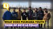 What Does the Youth of Pulwama Think About Lok Sabha Elections?