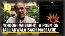 Jallianwala Bagh: Grandson of Survivor Translates Banned Poem 'Khooni Vaisakhi'