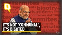 Amit Shah's NRC Remark is Not Just 'Polarisation', It is Anti-Muslim Bigotry