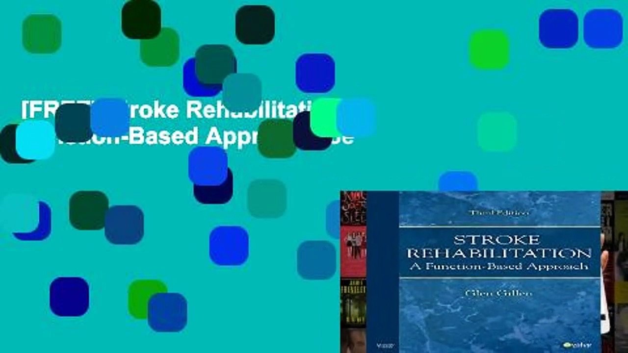 [FREE] Stroke Rehabilitation: A Function-Based Approach, 3e