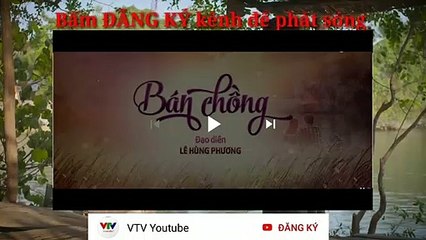 BÁN CHỒNG - TẬP 11 FULL ( Bản Đẹp )  Ban chong tap 12 vtv3 phimv Việt Nam