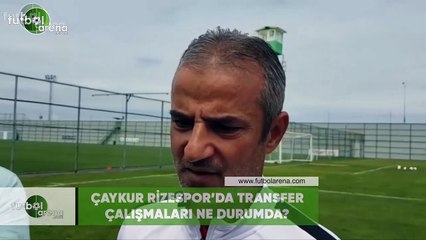 Çaykur Rizespor'da transfer çalışmaları ne durumda?