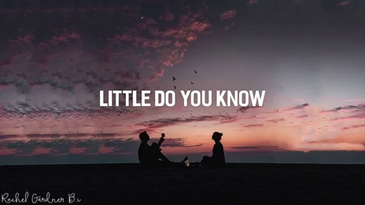 Little Do You Know _ Alex _ Sierra Lyrics