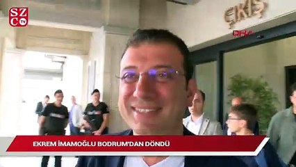 Ekrem İmamoğlu Bodrum’dan döndü