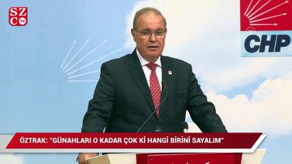 Öztrak: "Günahları o kadar çok ki hangi birini sayalım"