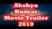 Akshay Kumar Movie Trailer-2019 || Akshya Kumar  Ajay Devgan  movie Trailer-2019 || Bollywood Hindi movies-2019 ||New Hindi Movies-2019