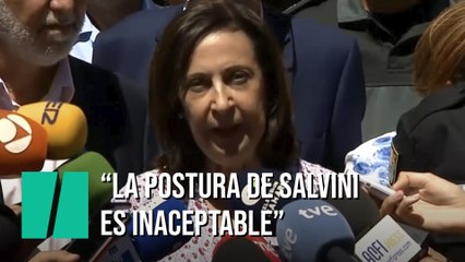 Margarita Robles: "Es inaceptable la posición de Salvini"