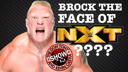 WWE NXT GOING TO THE USA NETWORK WITH BROCK LESNER AS THE FACE OF THE BRAND?