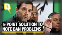 The Quint: Rahul Gandhi Suggests Five-Point Remedy to Solve Note Ban Woes