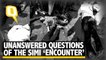 SIMI ‘Encounter’: Questions That Were Raised But Not Answered