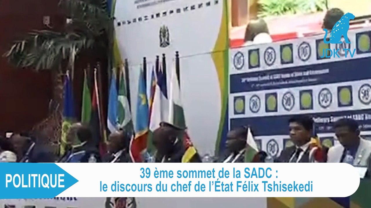 Le discours de Felix Tshisekedi au 39 ème sommet de la SADC