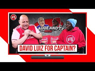 David Luiz For Captain & We Can Get A Result At Liverpool! | Claude & Ty Show