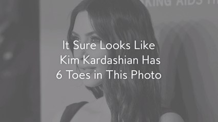 It Sure Looks Like Kim Kardashian Has 6 Toes in This Photo