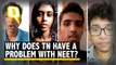 Tamil Nadu Students Share Why NEET is an Issue in the State