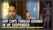 ‘Urinated In My Mouth’: GRP Cops Thrash Journo in UP, Suspended