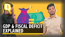 Budget 2019: GDP & Fiscal Deficit Explained