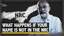 Assam NRC: What happens to those who are not in the NRC?