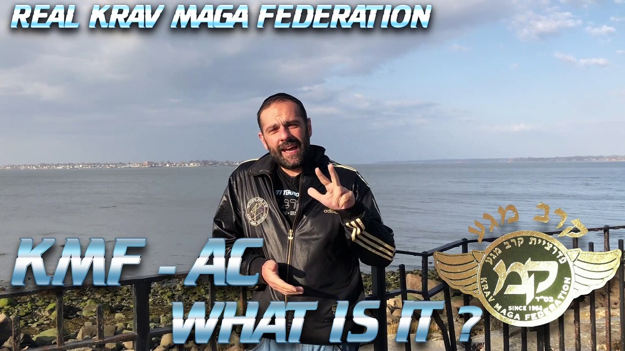 WHAT IS KRAV MAGA FEDERATION KMF-AC krav-maga-on-line.com