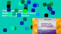 Full E-book  Acsm s Guidelines for Exercise Testing and Prescription  Review