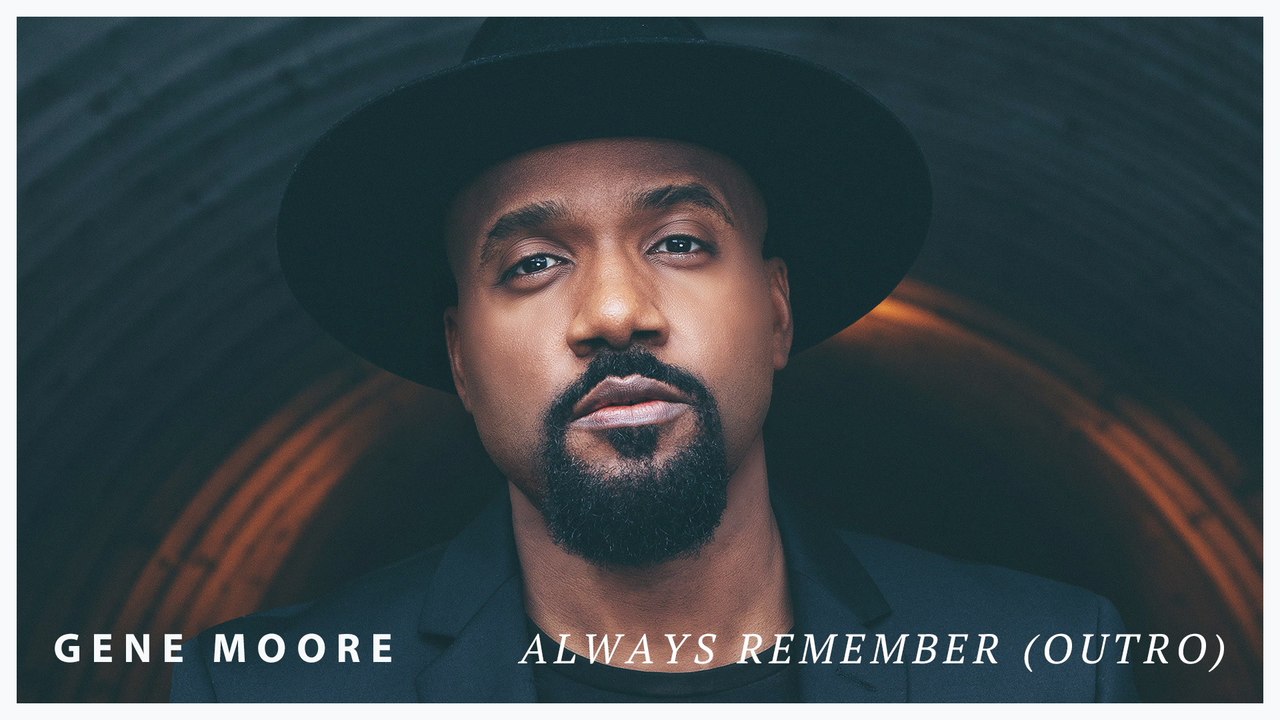 Gene Moore - Always Remember