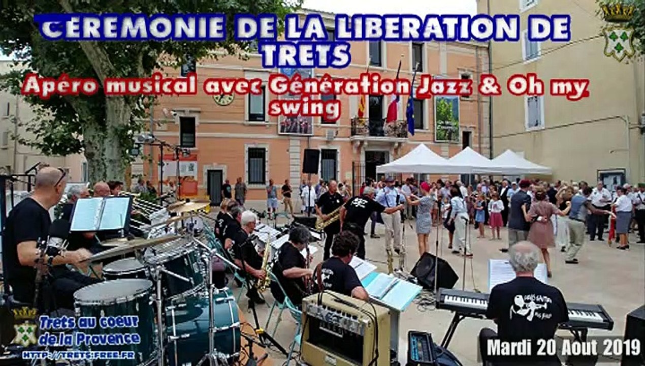 Ceremonie de la Liberation de Trets et concert big band "Génération jazz" avec "Oh my swing " 20aout2019