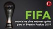FIFA revela los diez mejores goles para el Premio Puskas 2019