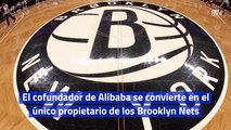 El cofundador de Alibaba se convierte en el único propietario de los Brooklyn Nets