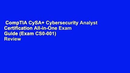 CompTIA CySA+ Cybersecurity Analyst Certification All-in-One Exam Guide (Exam CS0-001)  Review