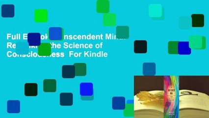 Full E-book Transcendent Mind: Rethinking the Science of Consciousness  For Kindle