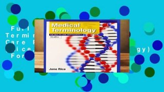 Full version  Medical Terminology for Health Care Professionals (Rice, Medical Terminology)  For