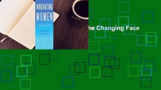 Online Innovating Women: The Changing Face of Technology  For Trial
