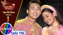 THVL | Tuyệt đỉnh song ca - Cặp đôi vàng 2019 | Tập 1[3]: Nối Lại Tình Xưa - Trần Vũ, Thu Trang