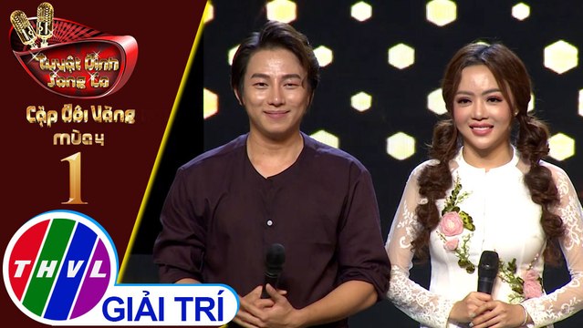 THVL | Tuyệt đỉnh song ca - Cặp đôi vàng 2019 | Tập 1[6]: Lối Về Xóm Nhỏ - Minh Dũng, Thái Ngân