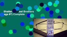 Shattered (Steel Brothers Saga #7) Complete