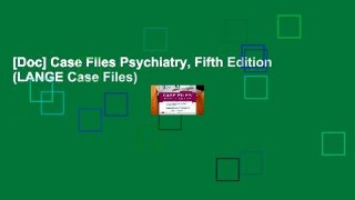 [Doc] Case Files Psychiatry, Fifth Edition (LANGE Case Files)