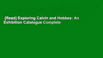 [Read] Exploring Calvin and Hobbes: An Exhibition Catalogue Complete