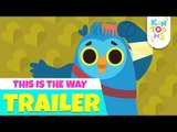 This Is The Way - Official Trailer | Releasing 8th April | Nursery Rhymes | KinToons