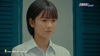 Tình Mẫu Tử | 2019 | Tập 28 | GIALAC8631