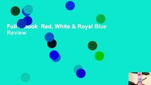 Full E-book  Red, White & Royal Blue  Review