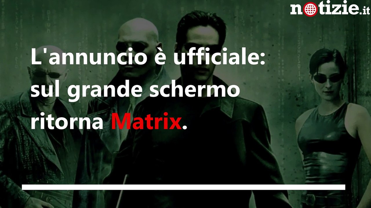 Matrix 4 è ufficiale, ritornano Keanu Reeves e Carrie-Anne Moss | Notizie.it