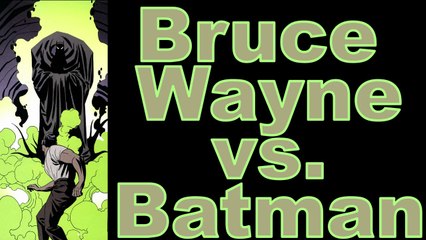Batman vs Bruce Wayne
