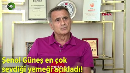 Şenol Güneş en çok sevdiği yemeği açıkladı