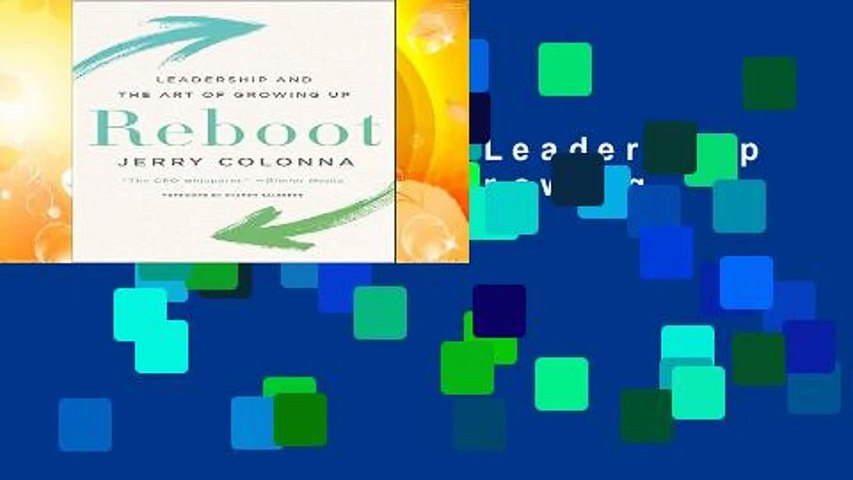[Read] REBOOT: Leadership and the Art of Growing Up  For Kindle