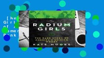 [Read] The Radium Girls: The Dark Story of America s Shining Women  Best Sellers Rank : #5