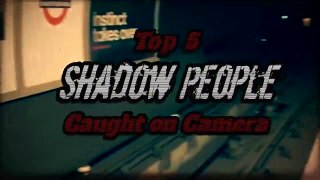 Ghost Caught On Camera? : 5 SHADOW PEOPLE