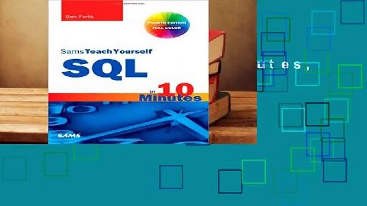 [READ] SQL in 10 Minutes, Sams Teach Yourself