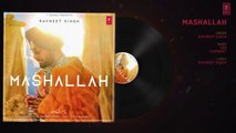 Mashallah (Full Audio Song) Ravneet Singh | Gima Ashi | Sumneet | Vee | Team DG | New Song 2019