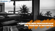 Sebagai Bentuk Apresiasi, Kemenpar Akan Beri Penghargaan Spa Terbaik Indonesia