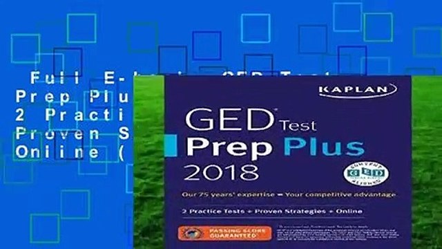 Full E-book GED Test Prep Plus 2018-2019: 2 Practice Tests + Proven Strategies + Online (Kaplan