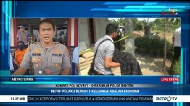 Desakan Ekonomi Jadi Motif Pelaku Pembunuhan Satu Keluarga di Serang